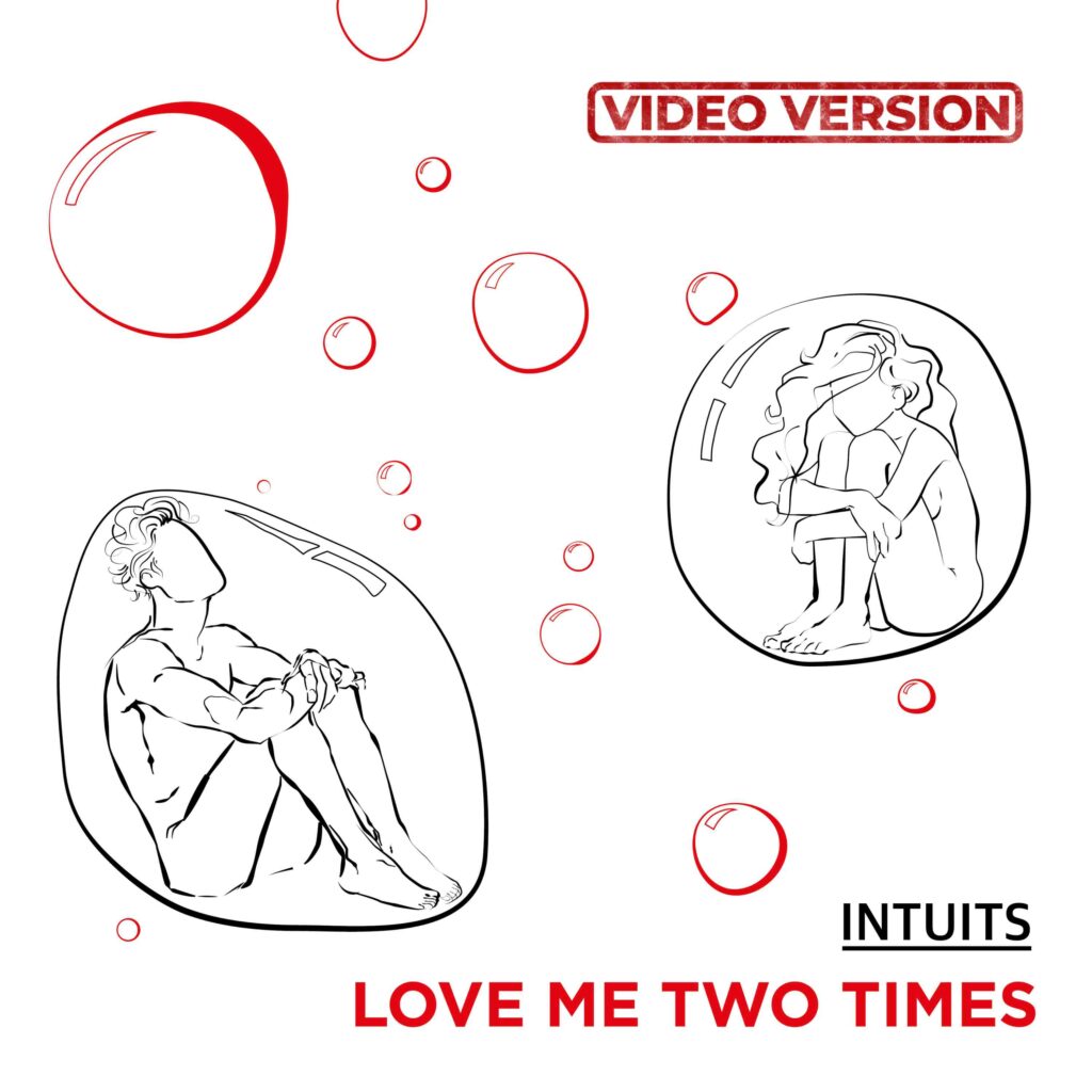 INTUITS — Love Me two Times: екранізація енергійної та світлої пісні про справжнє кохання